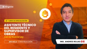 Asistente Técnico del Residente y Supervisor de Obras, con la Nueva Ley - Mayo 2025